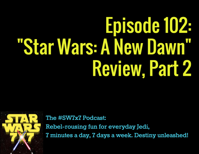 Star Wars A New Dawn Review, Part 2