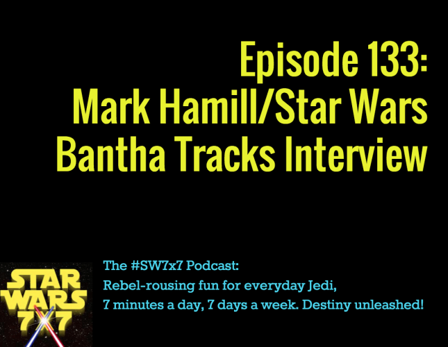 133-star-wars-flashback-mark-hamill-bantha-tracks