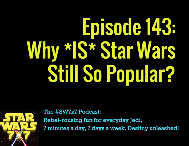 143-why-is-star-wars-still-popular