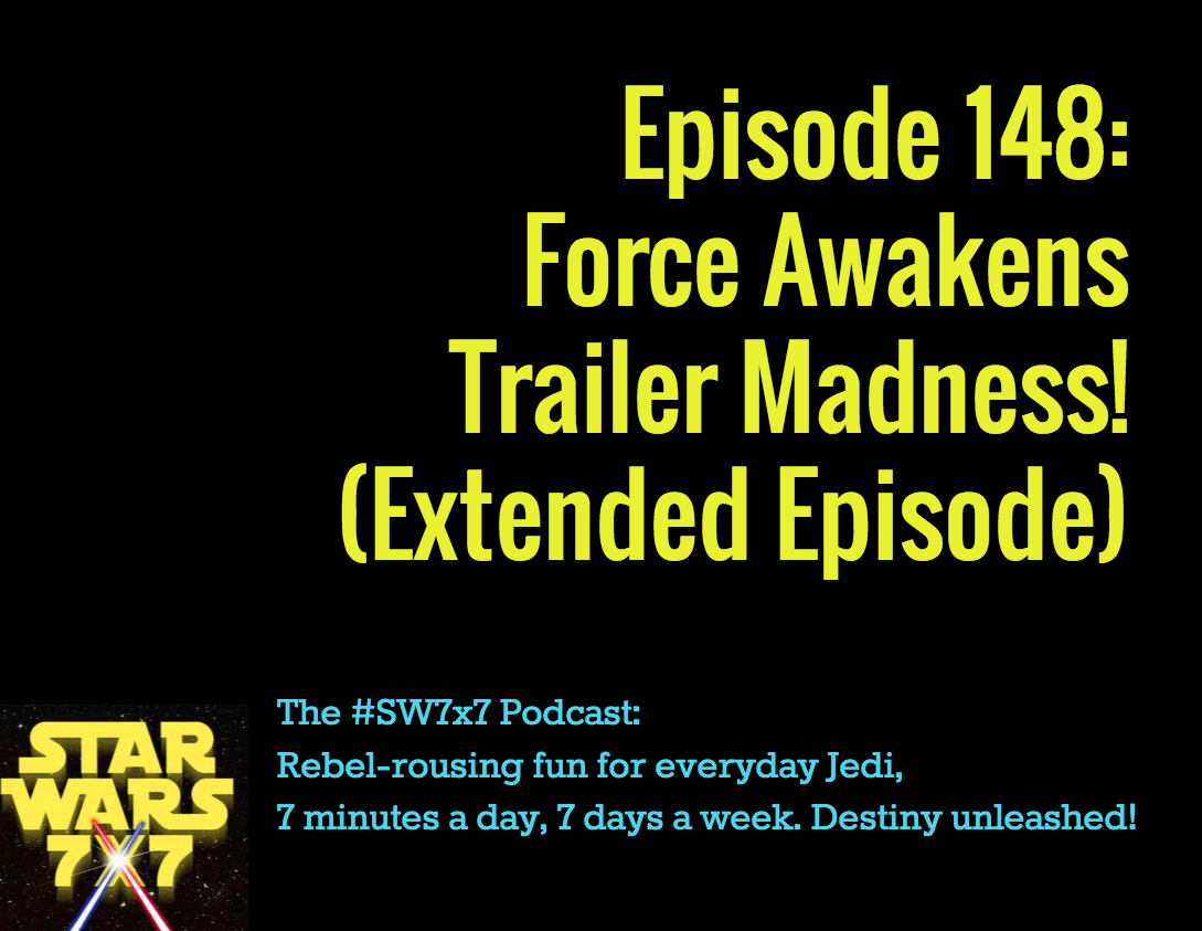 148-force-awakens-trailer-madness