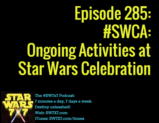 285-swca-star-wars-celebration-ongoing