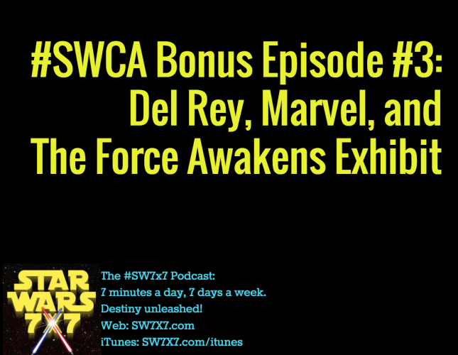 288a-bonus-the-force-awakens-del-rey-marvel-swca-star-wars-celebration