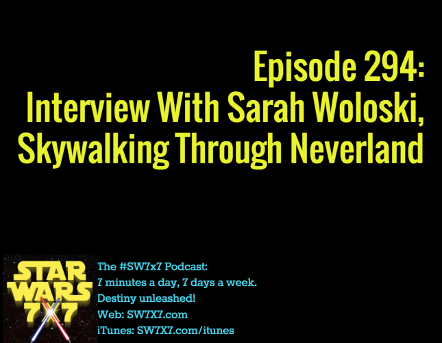 294-sarah-woloski-interview-skywalking-through-neverland