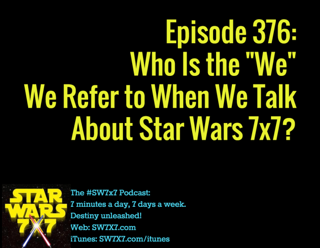 376-the-we-of-star-wars-7x7