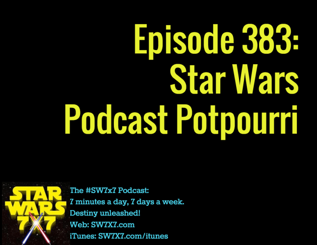 383-star-wars-podcast-potpourri