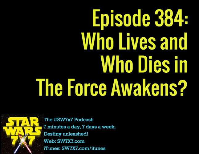 384-who-lives-who-dies-force-awakens
