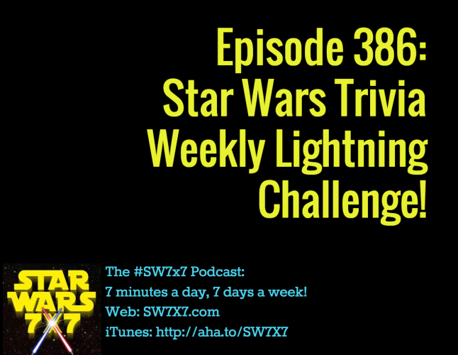 386-star-wars-trivia-weekly-lightning-challenge