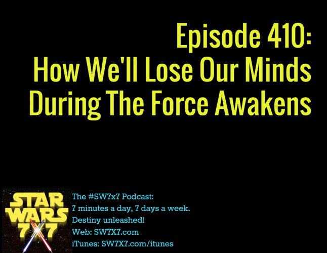 410-lose-your-mind-during-force-awakens