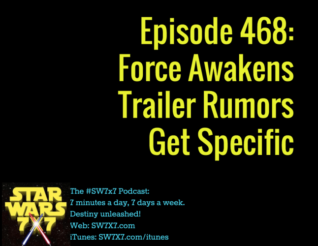 468-force-awakens-trailer-rumors-get-specific