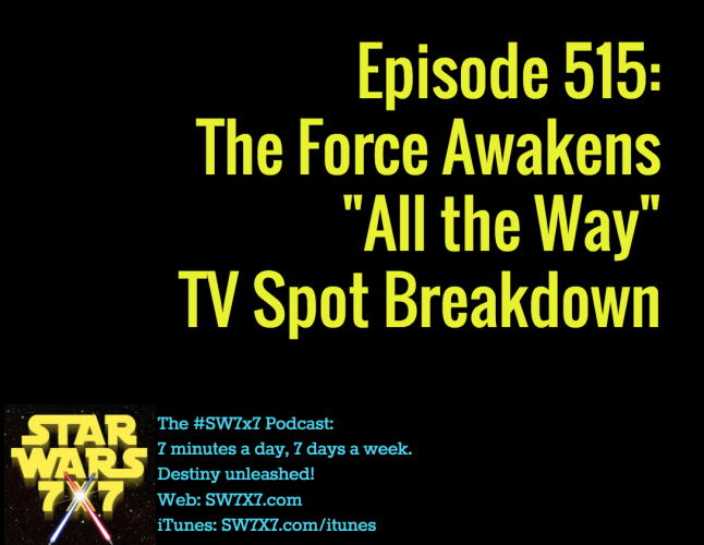 515-force-awakens-all-the-way-tv-spot-breakdown