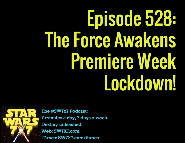 528-the-force-awakens-premiere-week-lockdown