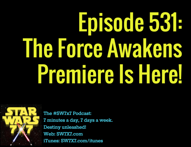 531-the-force-awakens-premiere-is-here