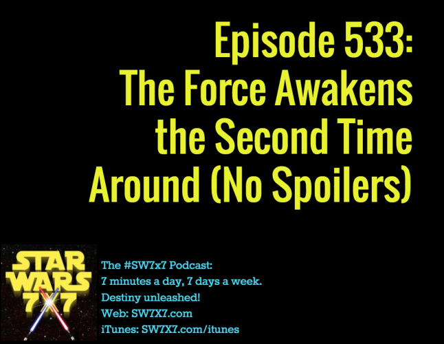 533-the-force-awakens-second-time-around