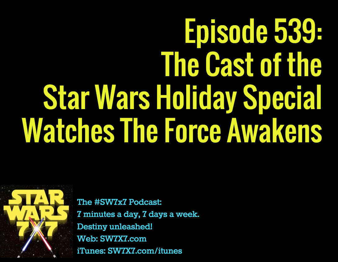 539-star-wars-holiday-special-the-force-awakens