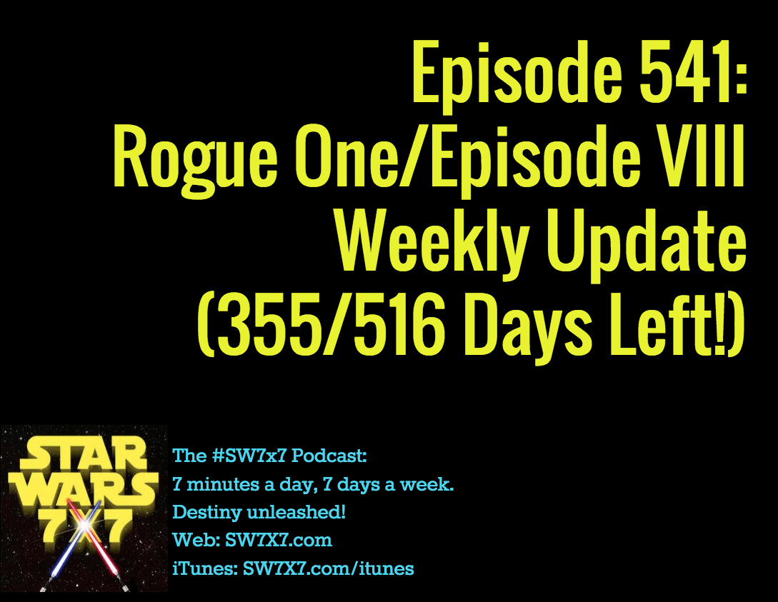 541-rogue-one-episode-viii-weekly-update