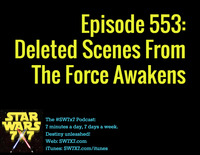 553-deleted-scenes-the-force-awakens