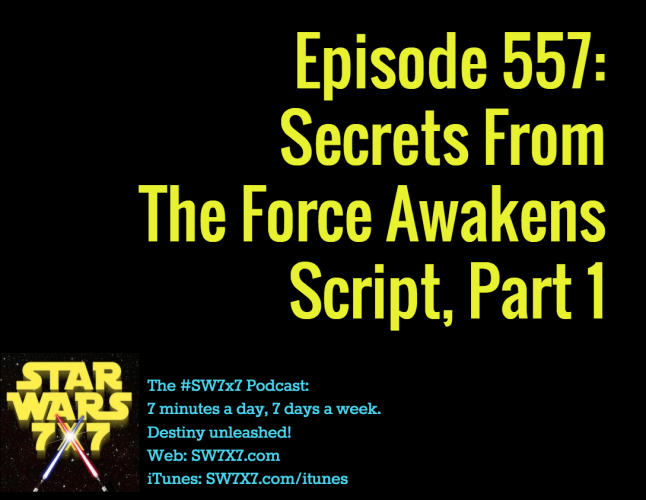 557-secrets-from-the-force-awakens-script-part-1