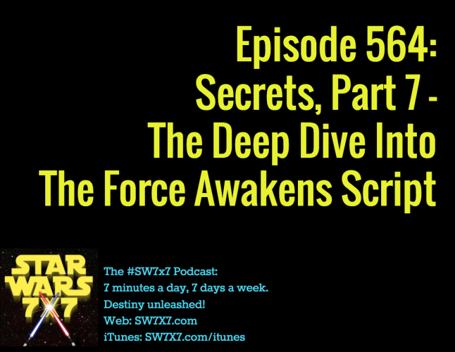 564-secrets-from-the-force-awakens-script-part-7