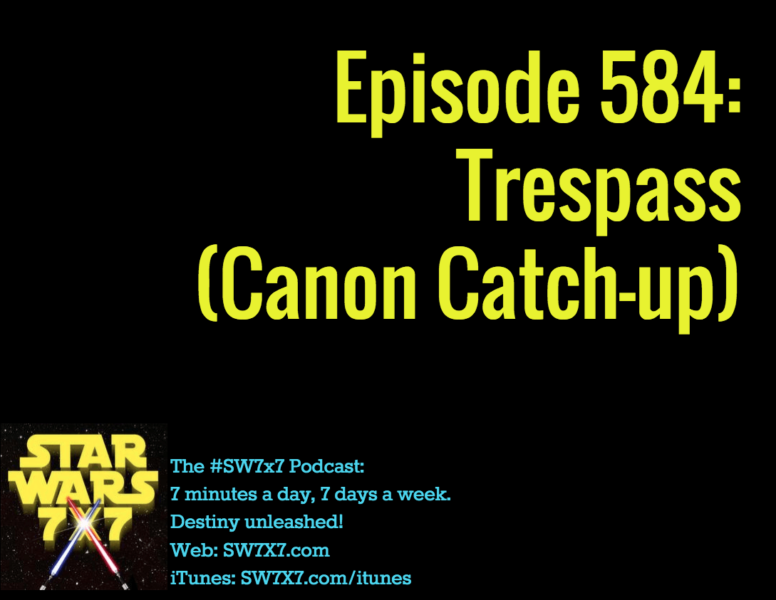 584-trespass-star-wars-canon-catch-up