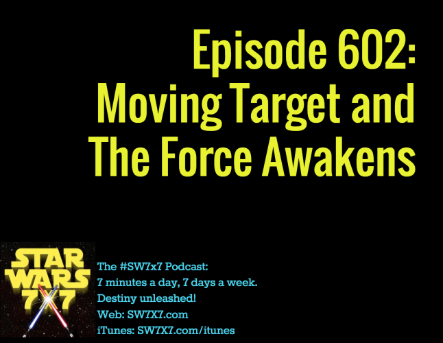 602-moving-target-and-the-force-awakens