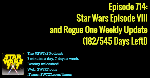 714-rogue-one-star wars-episode-viii-weekly-update
