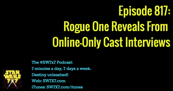 817-star-wars-rogue-one-cast-interview-reveals