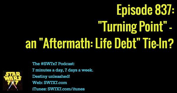 837-turning-point-star-wars-aftermath-life-debt
