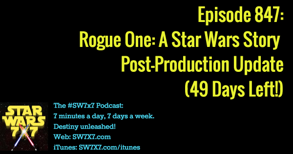 847-rogue-one-post-production-update