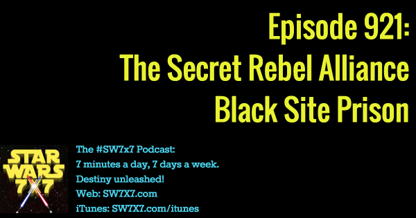 921-star-wars-rebel-alliance-secret-prison