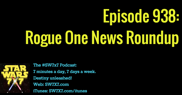 938-rogue-one-news-roundup