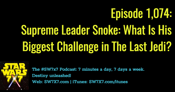 1074-supreme-leader-snoke-biggest-challenge-the-last-jedi