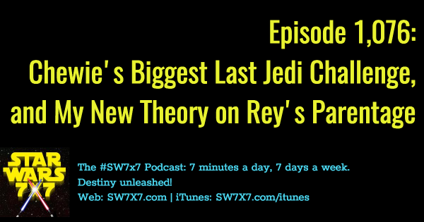 1076-rey-parents-theory-chewbacca-biggest-challenge-the-last-jedi