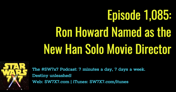 1085-ron-howard-han-solo-movie-hired