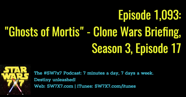 1093-ghosts-of-mortis-star-wars-clone-wars-briefing