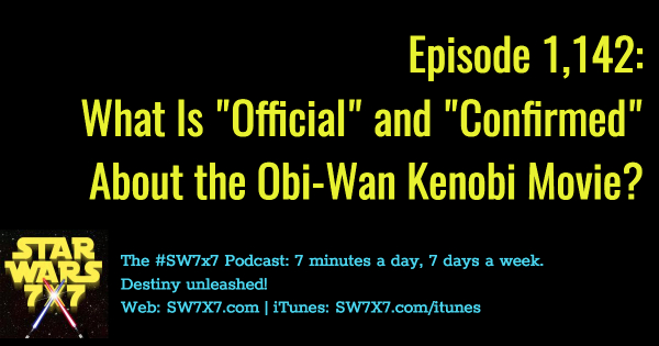 1142-official-confirmed-obi-wan-kenobi-star-wars-story-standalone-movie