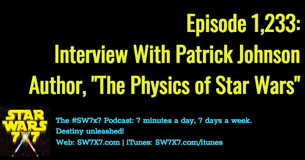 1233-interview-patrick-johnson-physics-of-star-wars