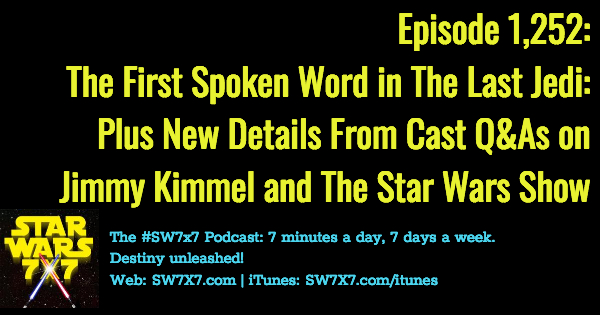 1252-the-first-spoken-word-in-the-last-jedi
