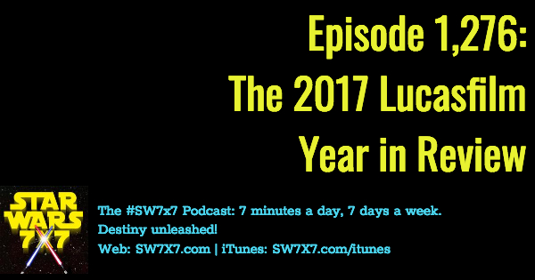 1276-star-wars-lucasfilm-year-in-review-2017
