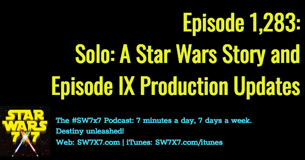 1283-solo-star-wars-story-episode-ix-update