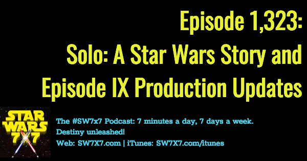 1323-solo-a-star-wars-story-episode-ix-production-updates