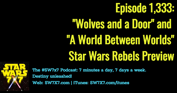 1333-star-wars-rebels-wolves-door-world-between-worlds-previews