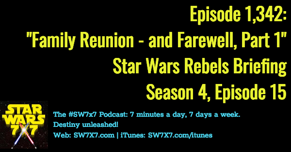 1342-star-wars-rebels-briefing-family-reunion-and-farewell-part-1