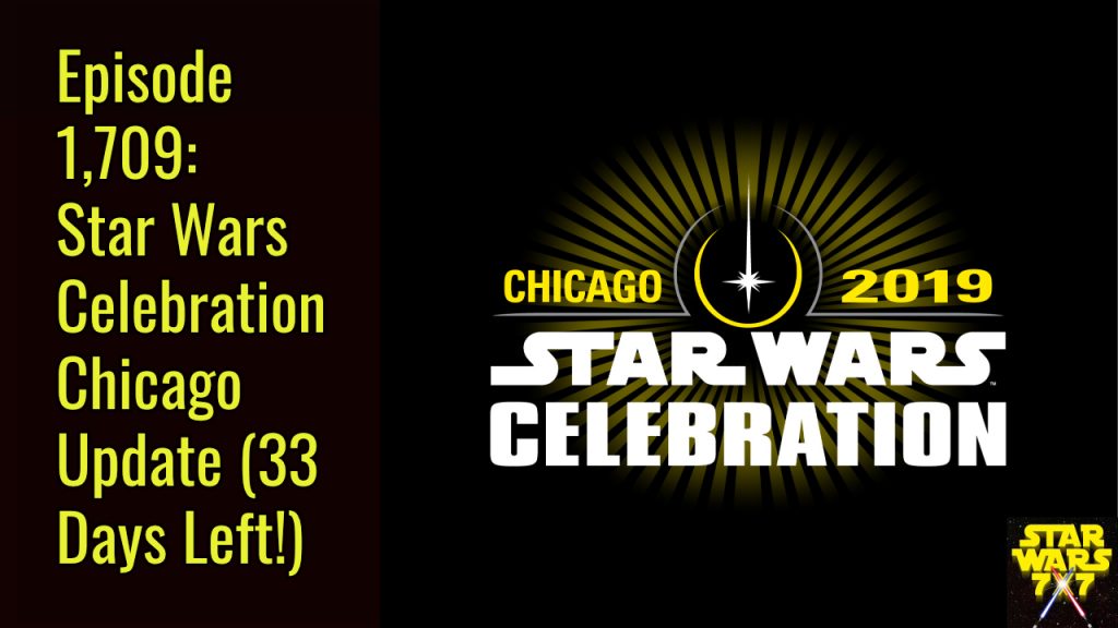 1709-star-wars-celebration-chicago-update