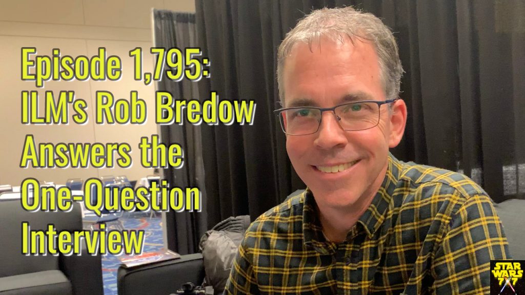 1795-star-wars-interview-rob-bredow-yt
