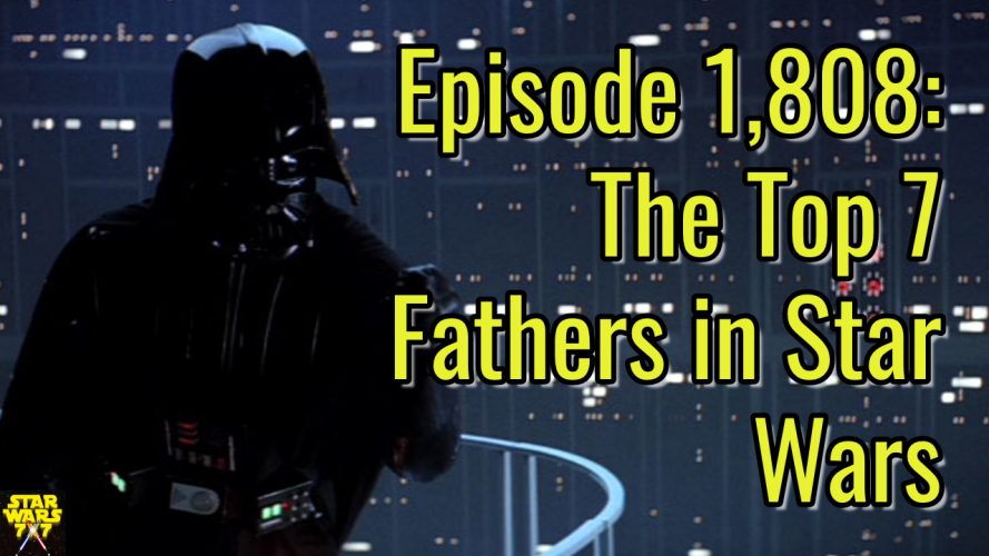 1808-star-wars-top-7-fathers-yt
