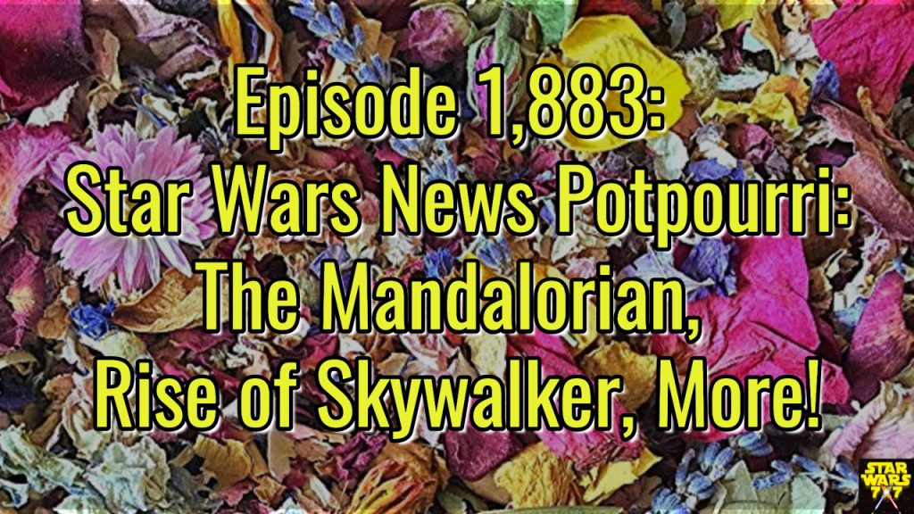 1883-star-wars-news-potpourri-mandalorian-rise-skywalker-yt