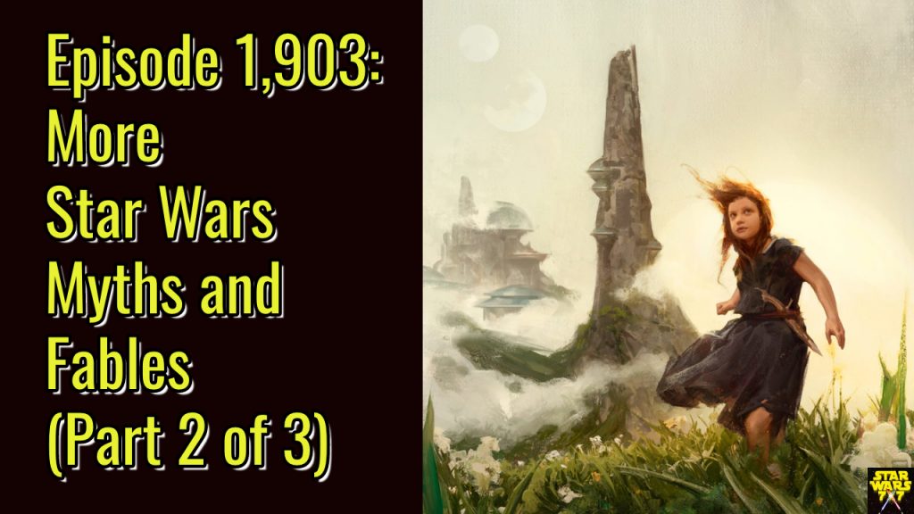 1903-exploring-star-wars-myths-fables-yt
