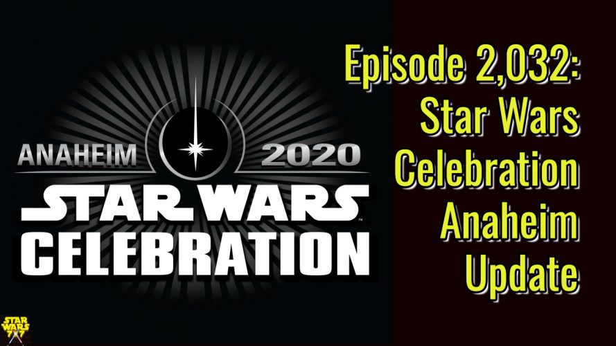 2032-star-wars-celebration-anaheim-update-yt