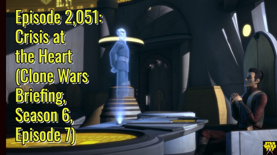 2051-star-wars-clone-wars-briefing-crisis-at-the-heart-yt