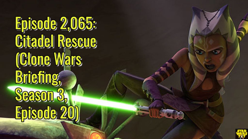 2065-star-wars-clone-wars-briefing-citadel-rescue-yt